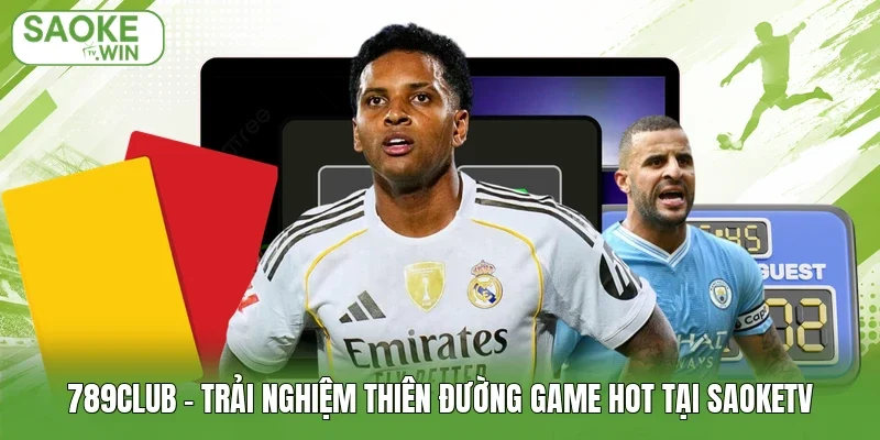 789Club - Trải Nghiệm Thiên Đường Game Hot Tại Saoketv