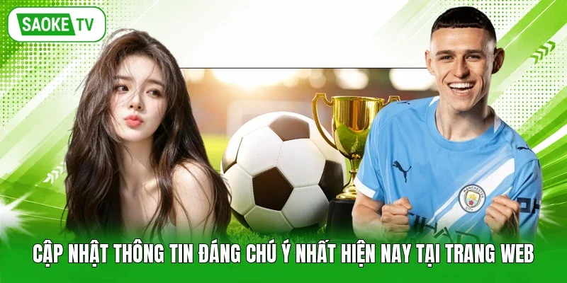 Cập nhật thông tin đáng chú ý nhất hiện nay tại trang web
