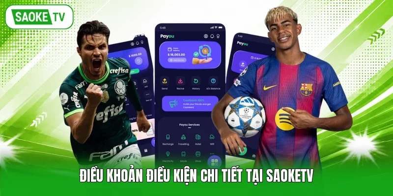Điều khoản điều kiện chi tiết tại SaokeTV