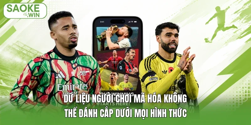 Dữ liệu người chơi mã hóa không thể đánh cắp dưới mọi hình thức