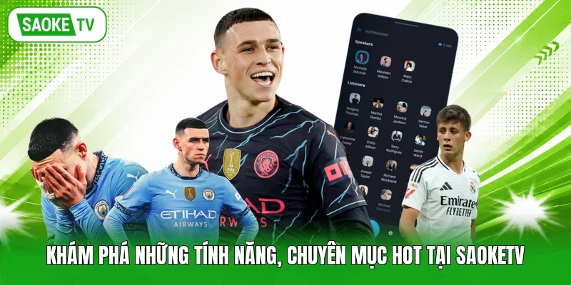 Khám phá những tính năng, chuyên mục hot tại SaokeTV