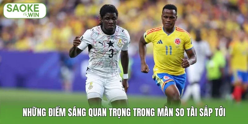 Những điểm sáng quan trọng trong màn so tài sắp tới
