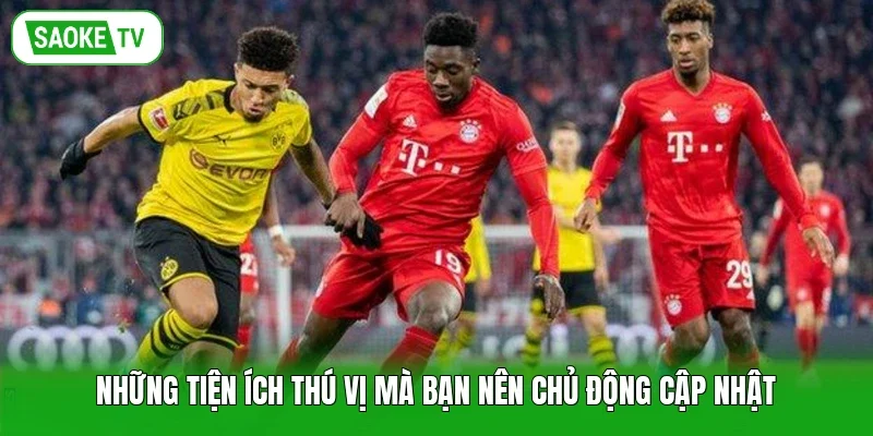 Những tiện ích thú vị mà bạn nên chủ động cập nhật