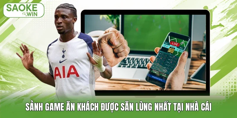 Sảnh game ăn khách được săn lùng nhất tại nhà cái