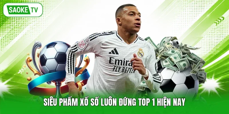 Siêu phẩm xổ số luôn đứng TOP 1 hiện nay