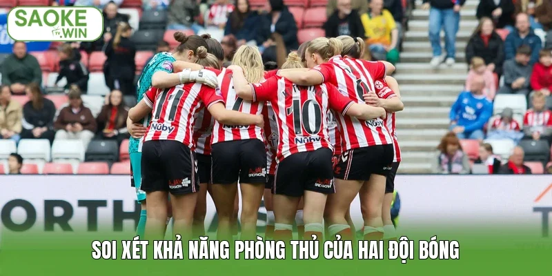 Soi xét khả năng phòng thủ của hai đội bóng